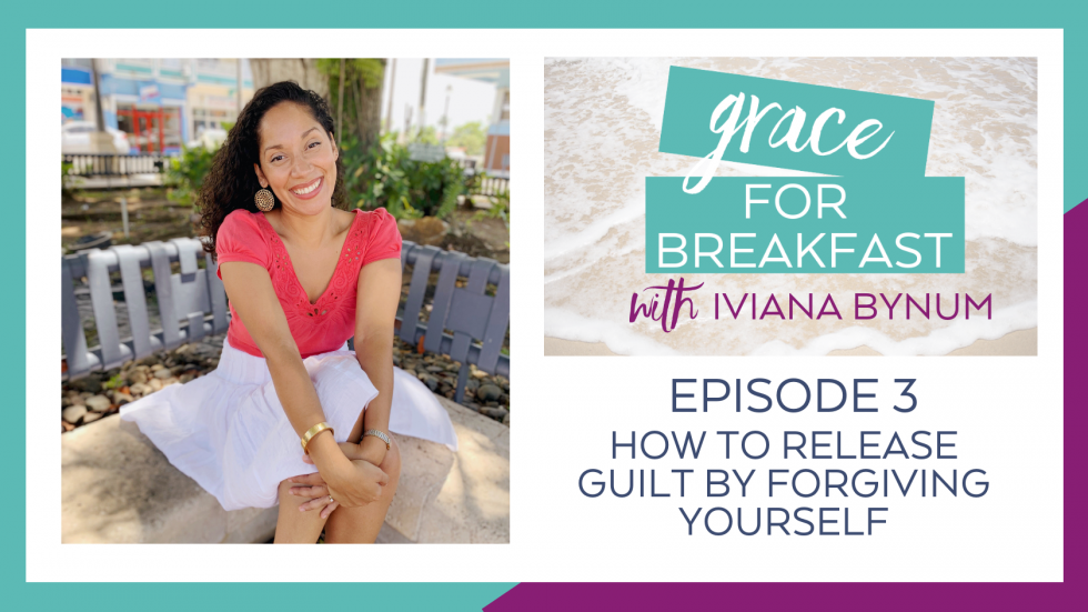 ep-3-how-to-release-guilt-by-forgiving-yourself-https-ivianabynum