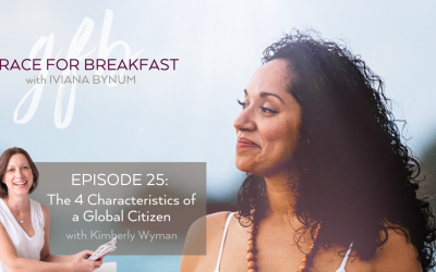 Ep 25: The 4 Characteristics of a Global Citizen with Kimberly Wyman