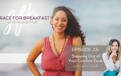 Ep 23: Stepping Out of Your Comfort Zone with Jenna Carelli