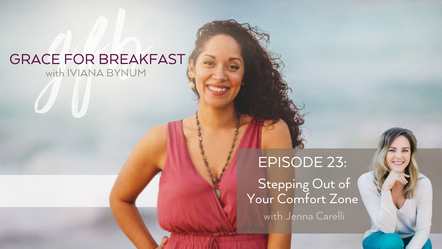 Ep 23: Stepping Out of Your Comfort Zone with Jenna Carelli