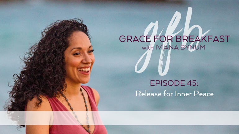 Ep 45 Release for Inner Peace