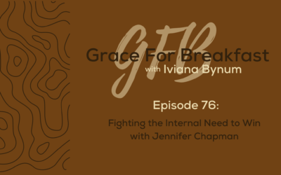 Ep: 76 Fighting the Internal Need to Win with Jennifer Chapman